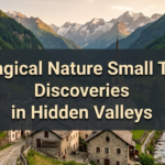 6 Magical Nature Small Town Discoveries